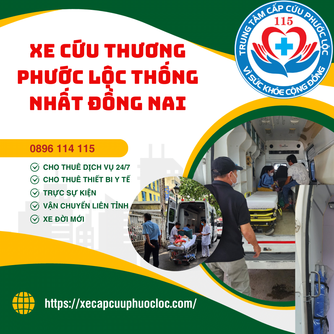 XE CỨU THƯƠNG PHƯỚC LỘC THỐNG NHẤT ĐỒNG NAI 0896 114 115