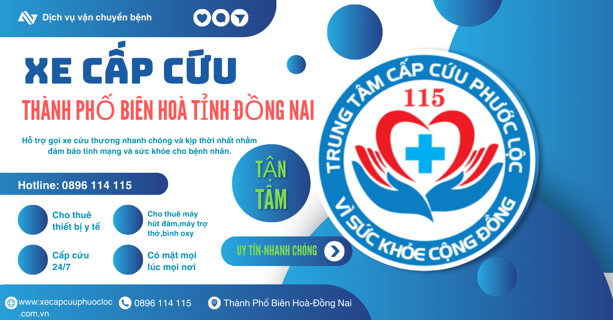 Gọi xe cấp cứu Biên Hoà Đồng Nai nhanh chóng,an toàn.
