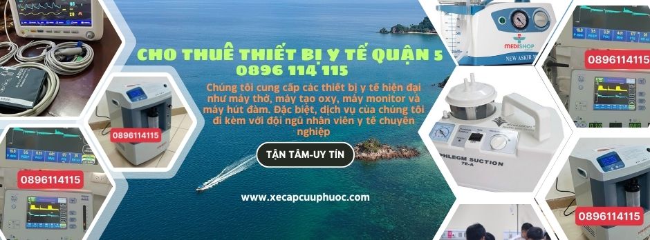 thuê thiết bị y tế tại quận 5 hotline 0896114115