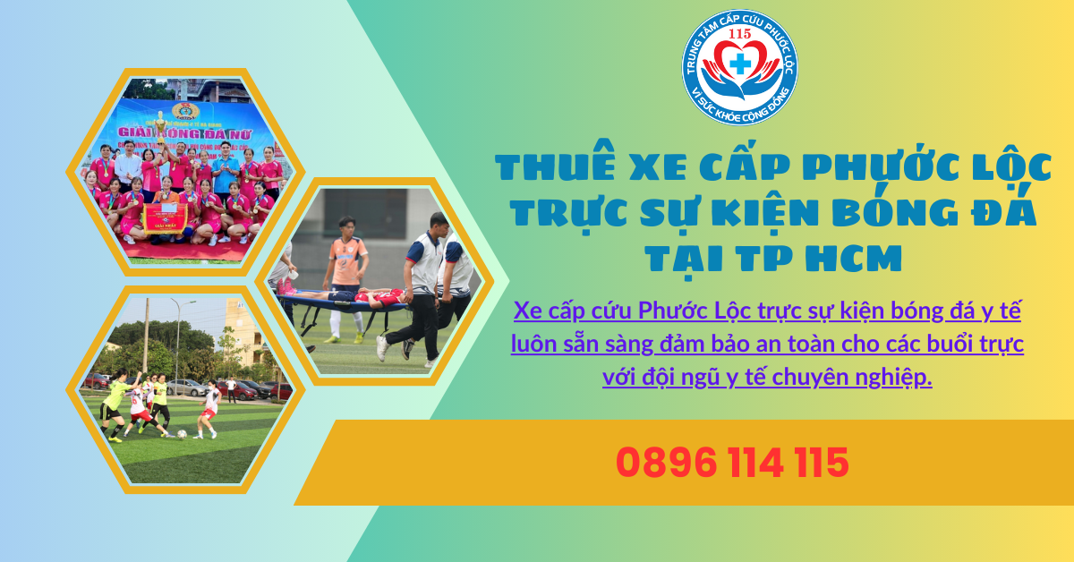 Xe cấp cứu Phước Lộc trực sự kiện bóng đá y tế hotline 0896114115
