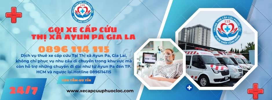 Dịch vụ thuê xe cấp cứu Tại Thị xã Ayun Pa, Gia Lai