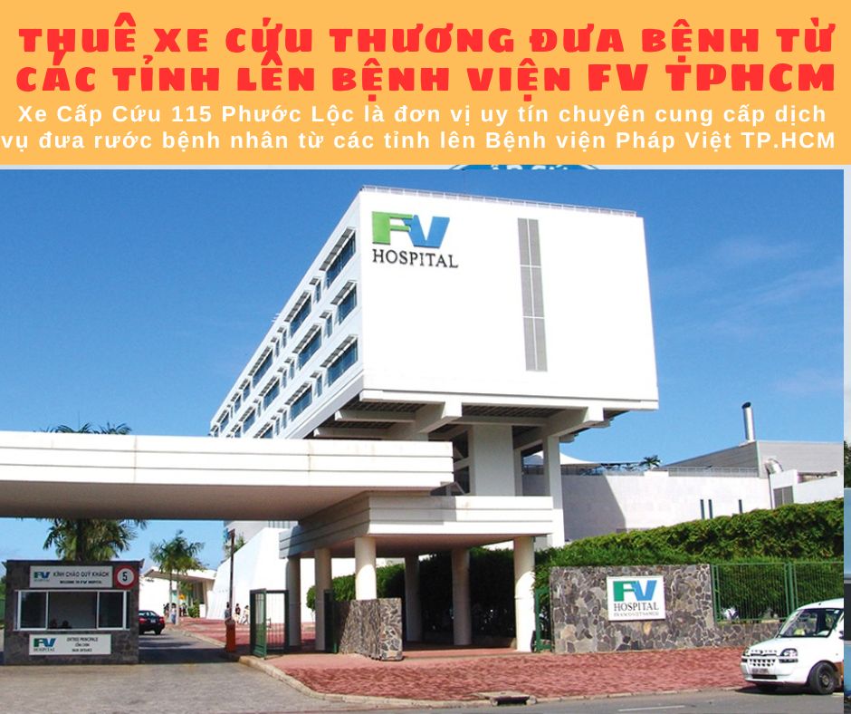 dịch vụ đưa rước bệnh nhân từ các tỉnh lên Bệnh viện Pháp Việt TP.HCM